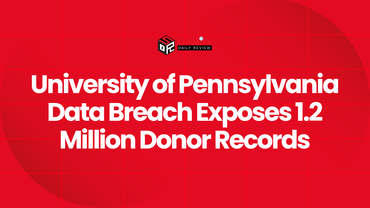 University of Pennsylvania Data Breach Exposes 1.2 Million Donor Records