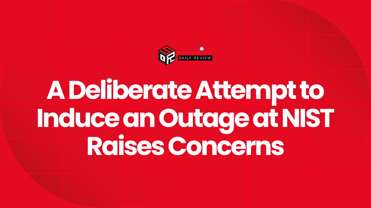 A Deliberate Attempt to Induce an Outage at NIST Raises Concerns