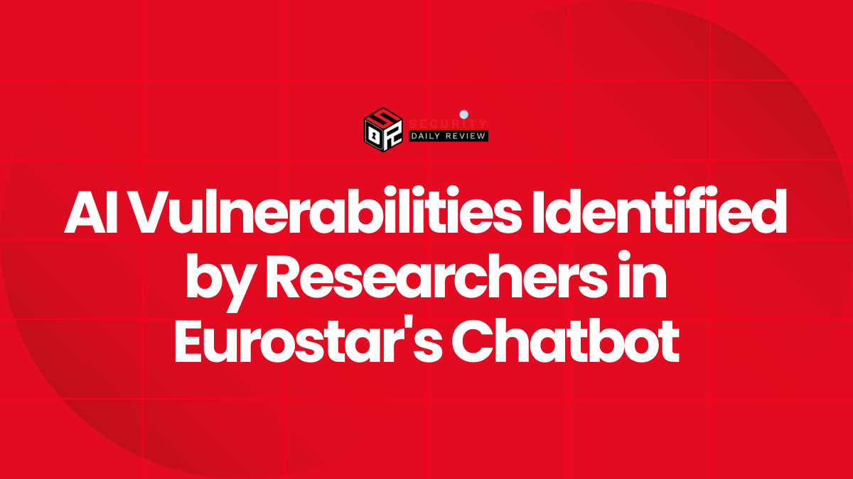 AI Vulnerabilities Identified by Researchers in Eurostar's Chatbot