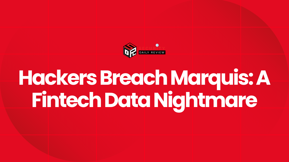 Hackers Breach Marquis A Fintech Data Nightmare