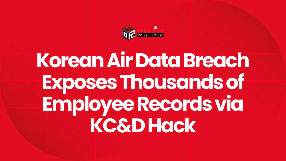 Korean Air Data Breach Exposes Thousands of Employee Records via KC&D Hack