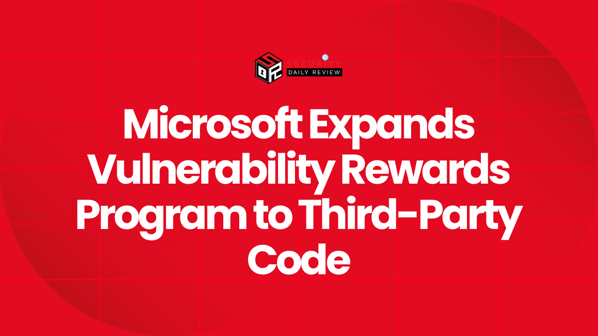Microsoft Expands Vulnerability Rewards Program to Third-Party Code