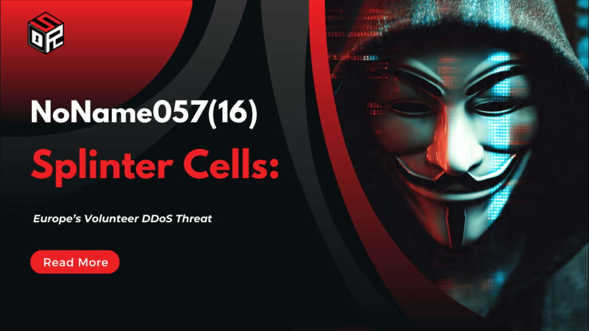 NoName057(16) Splinter Cells: Europe’s Volunteer DDoS Threat