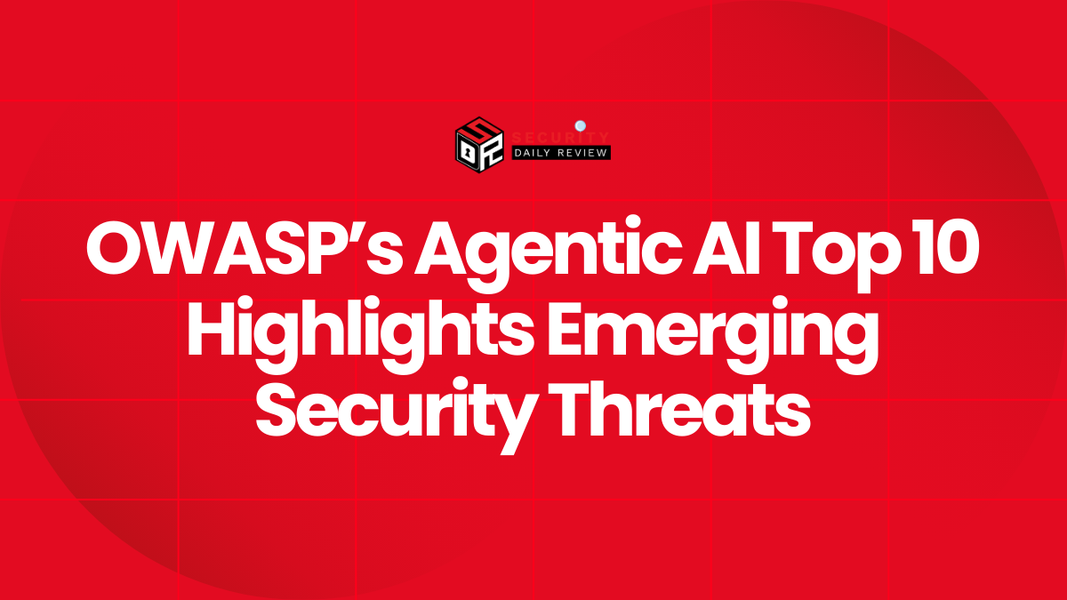 OWASP’s Agentic AI Top 10 Highlights Emerging Security Threats