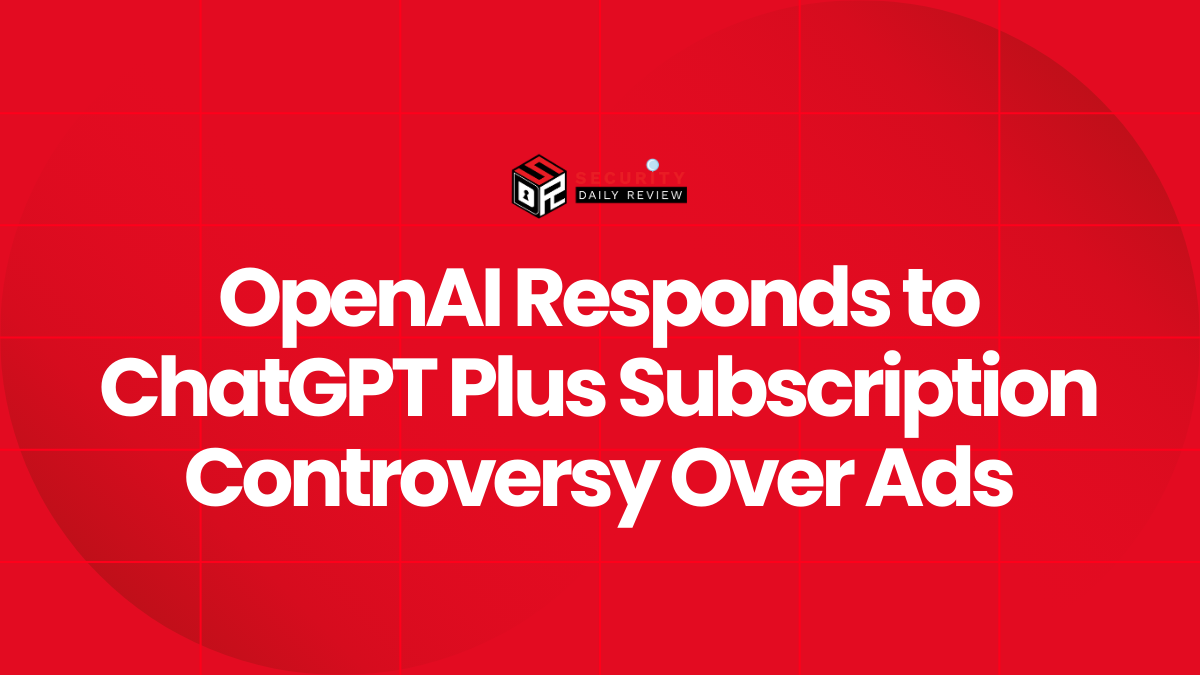 OpenAI Responds to ChatGPT Plus Subscription Controversy Over Ads