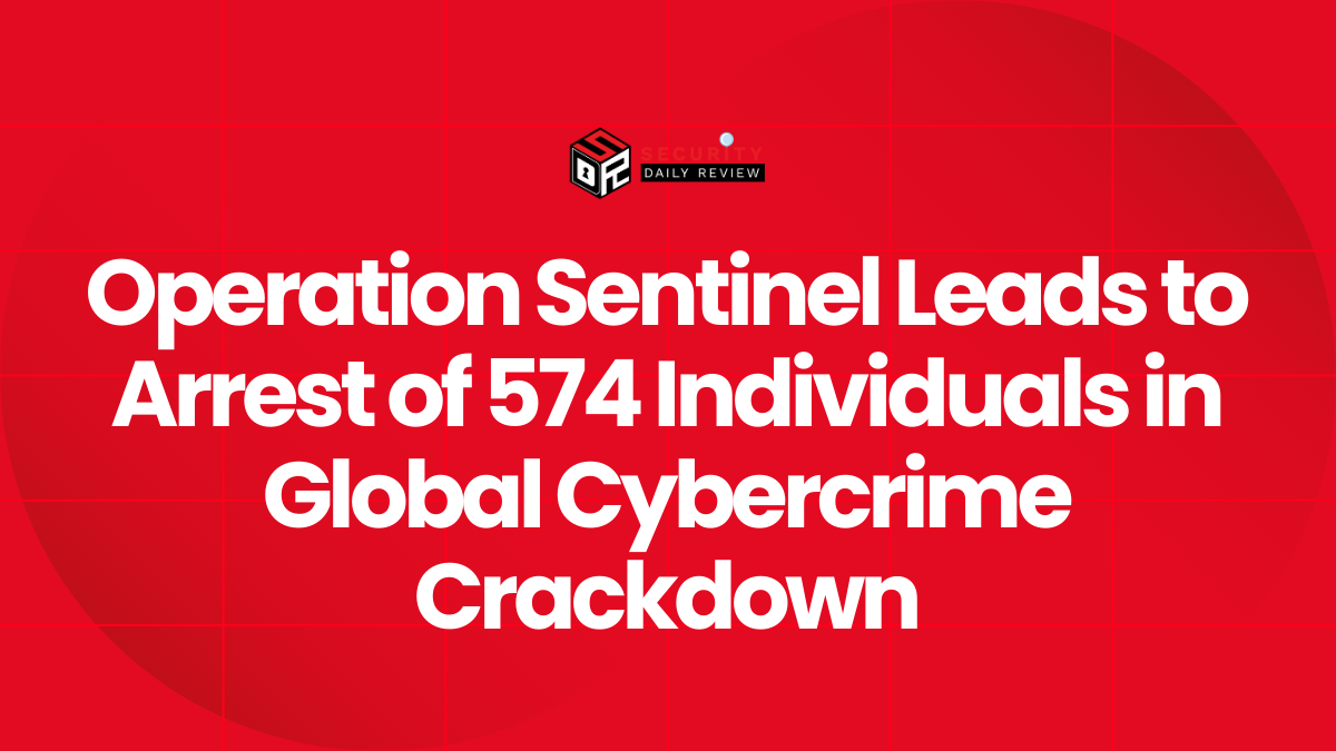 Operation Sentinel Leads to Arrest of 574 Individuals in Global Cybercrime Crackdown