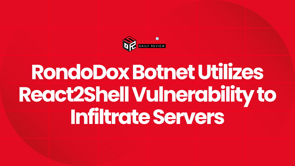 RondoDox Botnet Utilizes React2Shell Vulnerability to Infiltrate Servers