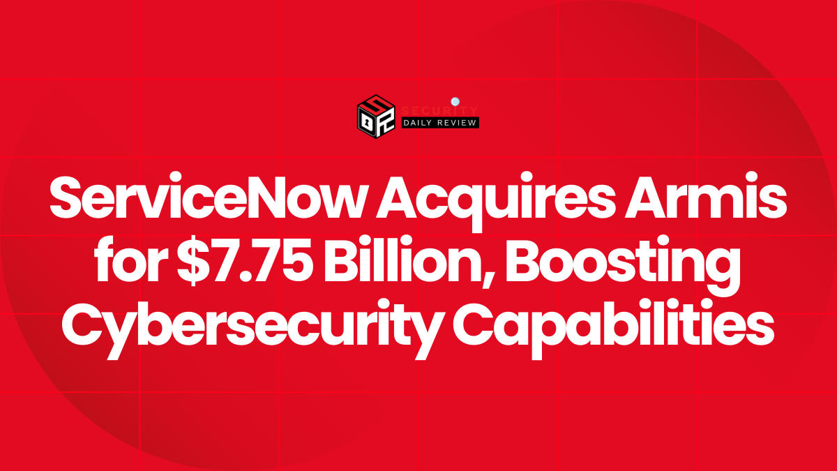 ServiceNow Acquires Armis for $7.75 Billion, Boosting Cybersecurity Capabilities