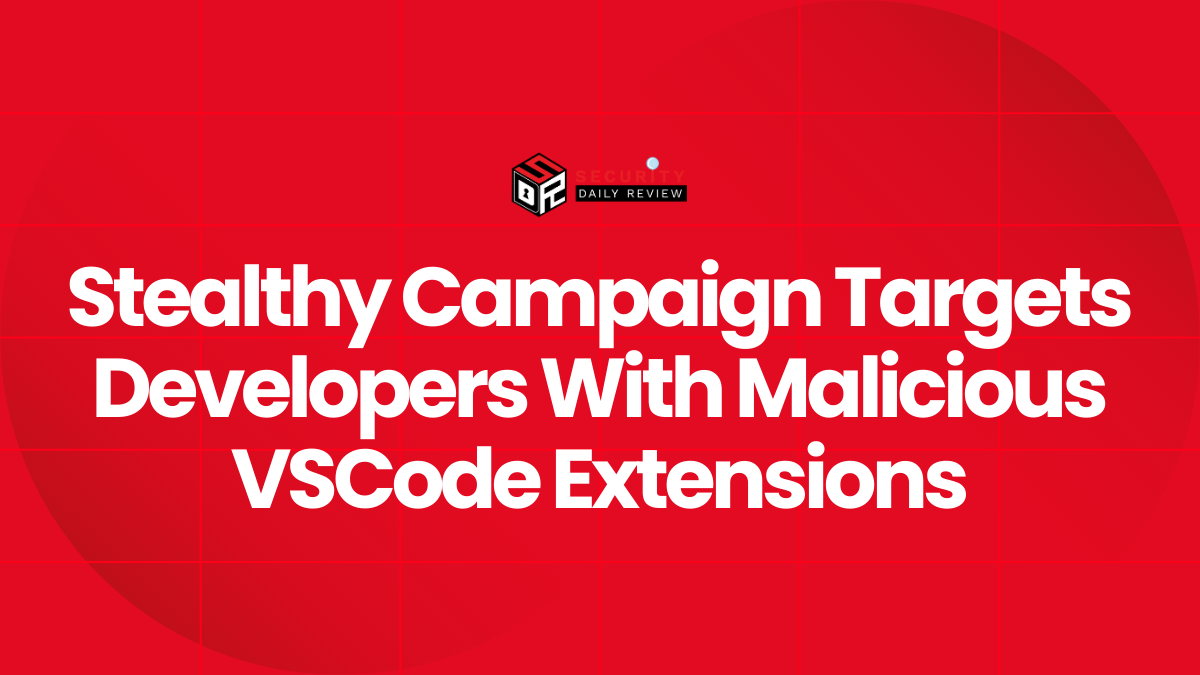 Stealthy Campaign Targets Developers With Malicious VSCode Extensions