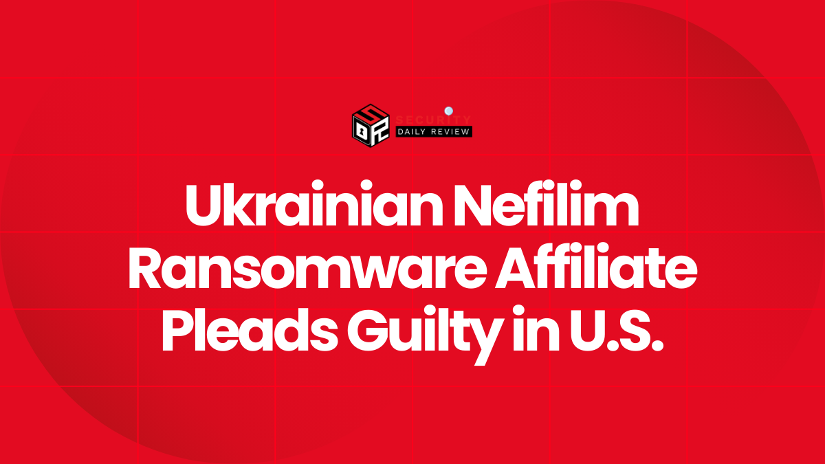 Ukrainian Nefilim Ransomware Affiliate Pleads Guilty in U.S.