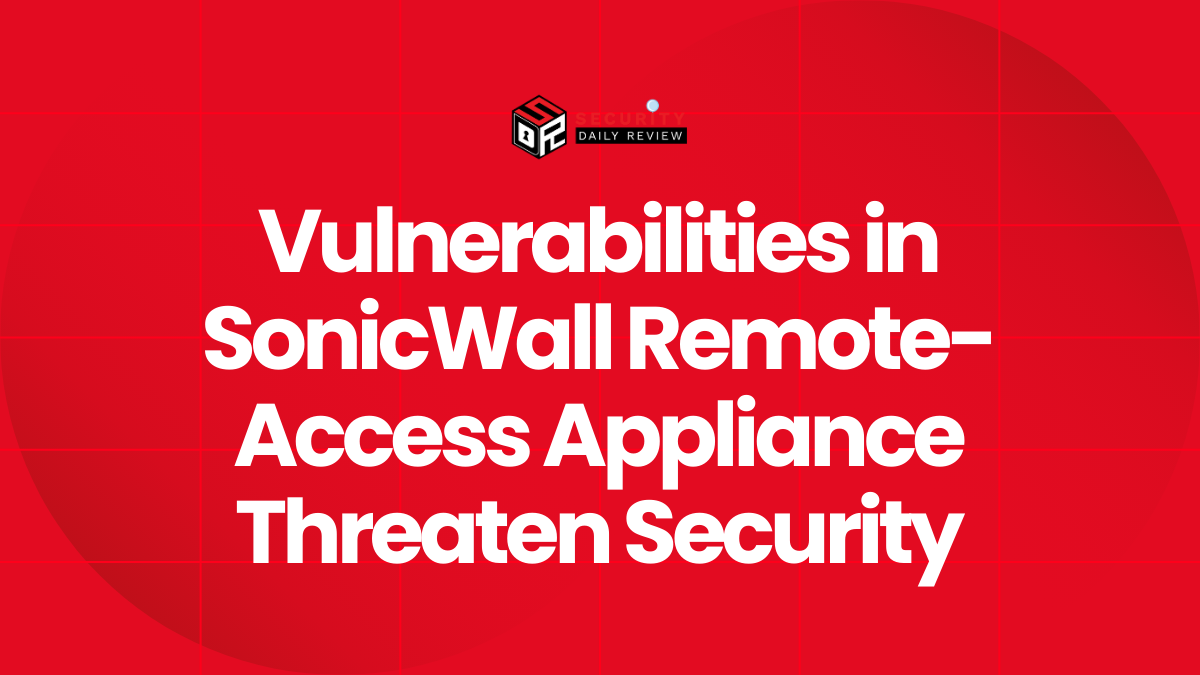 Vulnerabilities in SonicWall Remote-Access Appliance Threaten Security