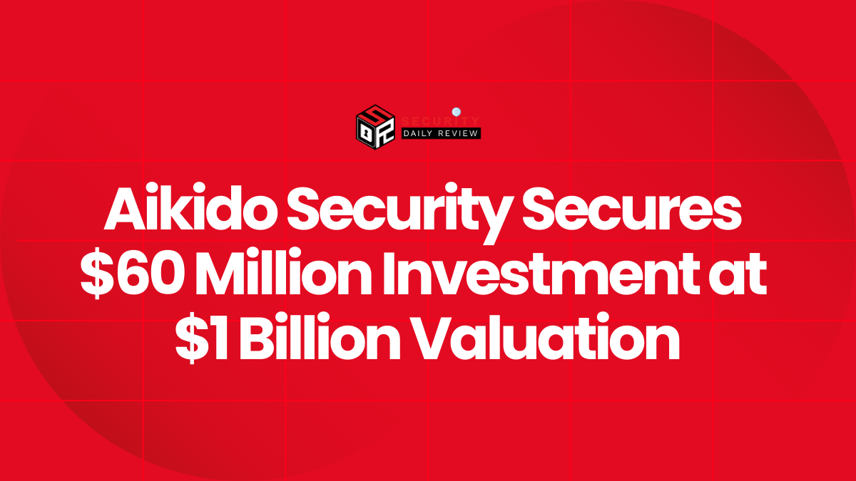 Aikido Security Secures $60 Million Investment at $1 Billion Valuation