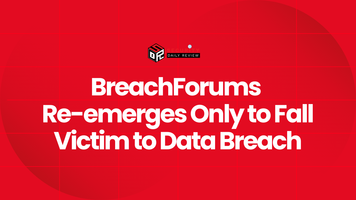 BreachForums Re-emerges Only to Fall Victim to Data Breach