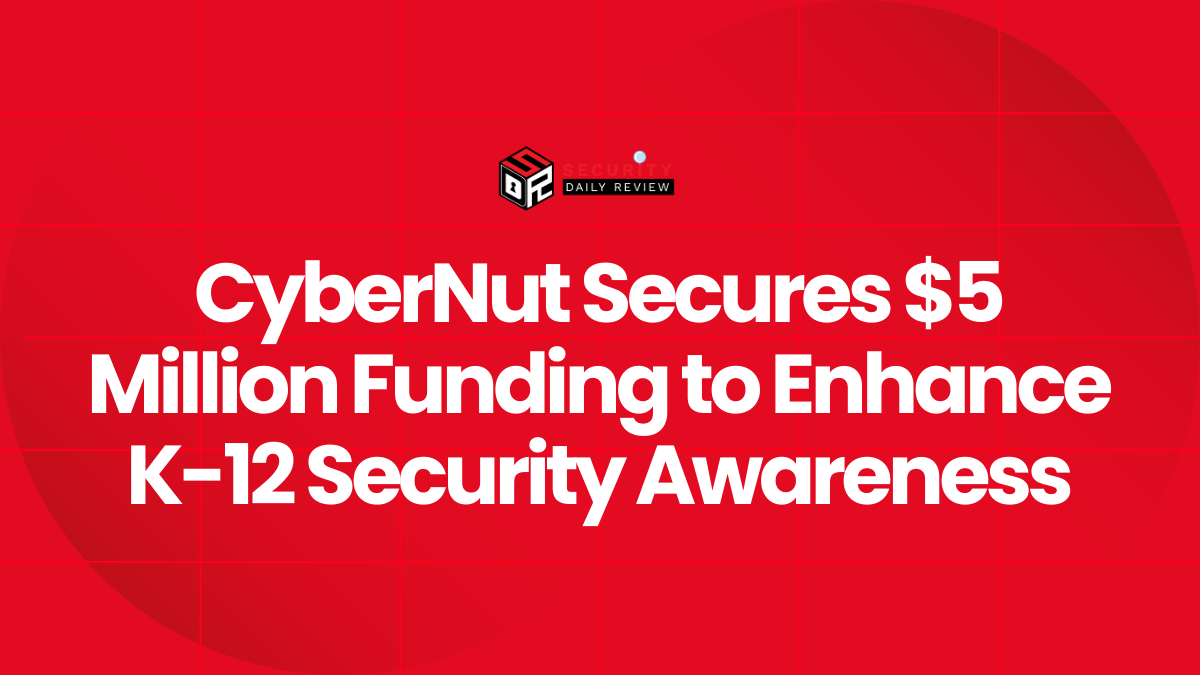 CyberNut Secures $5 Million Funding to Enhance K-12 Security Awareness