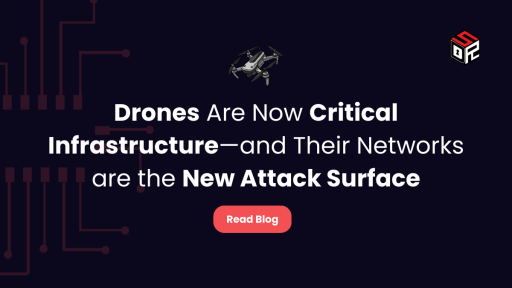 Drones Are Now Critical Infrastructure—and Their Networks are the New ...