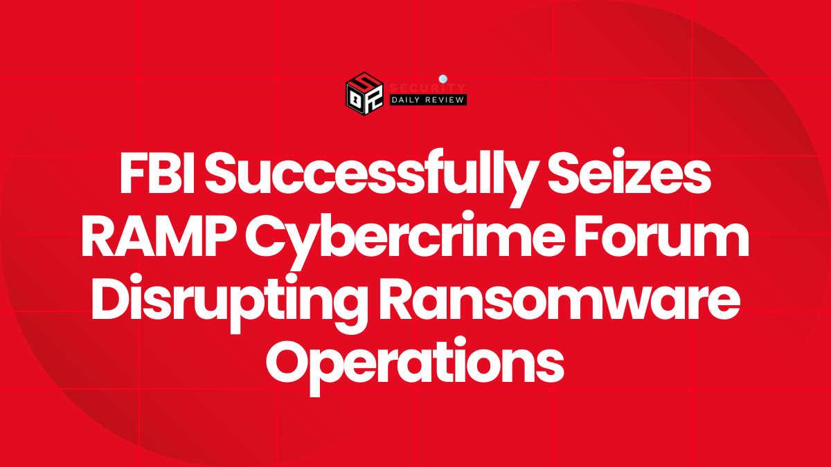FBI Successfully Seizes RAMP Cybercrime Forum Disrupting Ransomware Operations