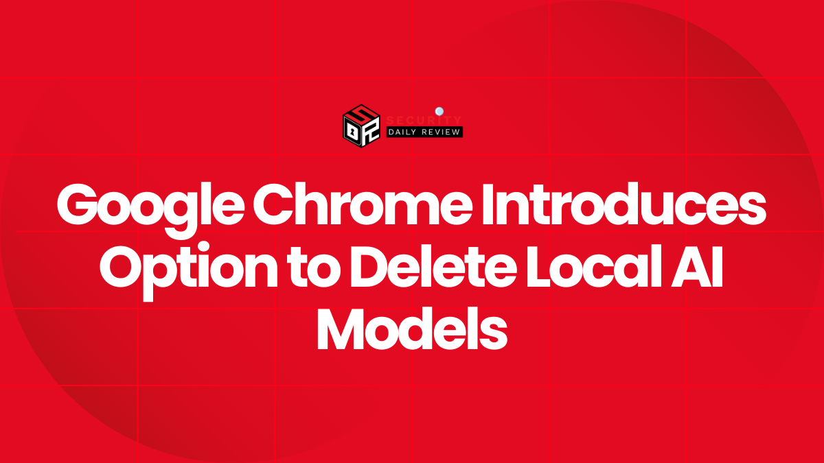 Google Chrome Introduces Option to Delete Local AI Models