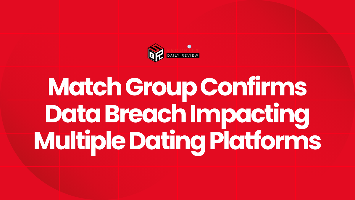 Match Group Confirms Data Breach Impacting Multiple Dating Platforms