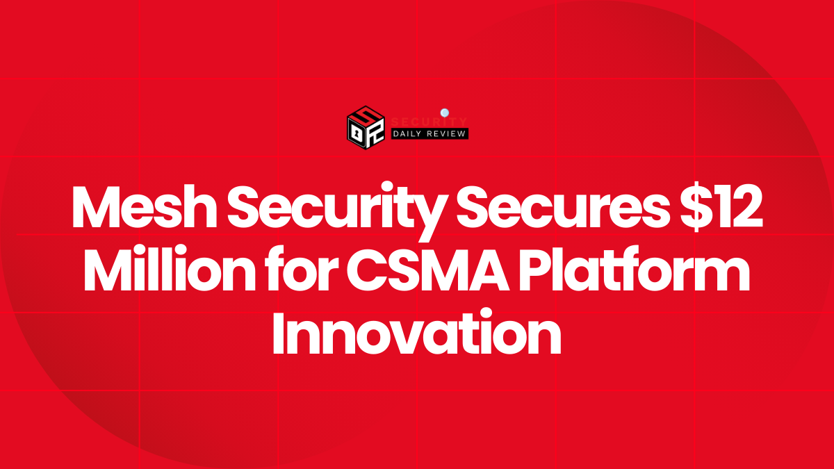 Mesh Security Secures $12 Million for CSMA Platform Innovation