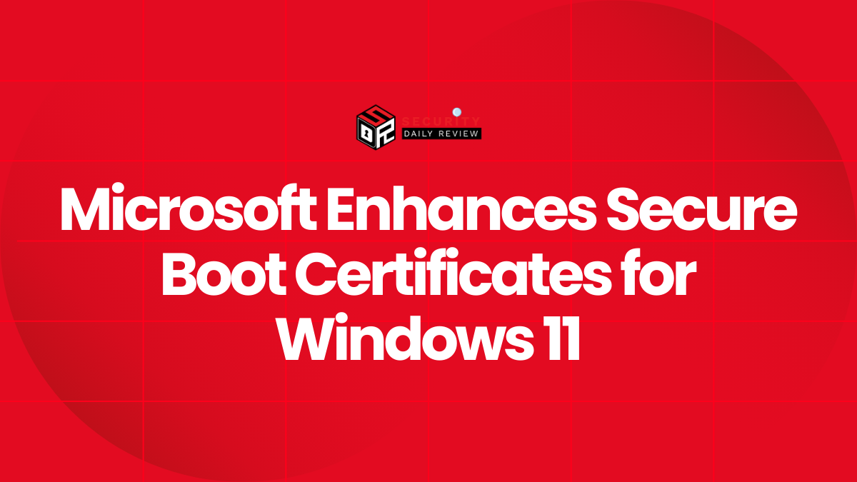 Microsoft Enhances Secure Boot Certificates for Windows 11