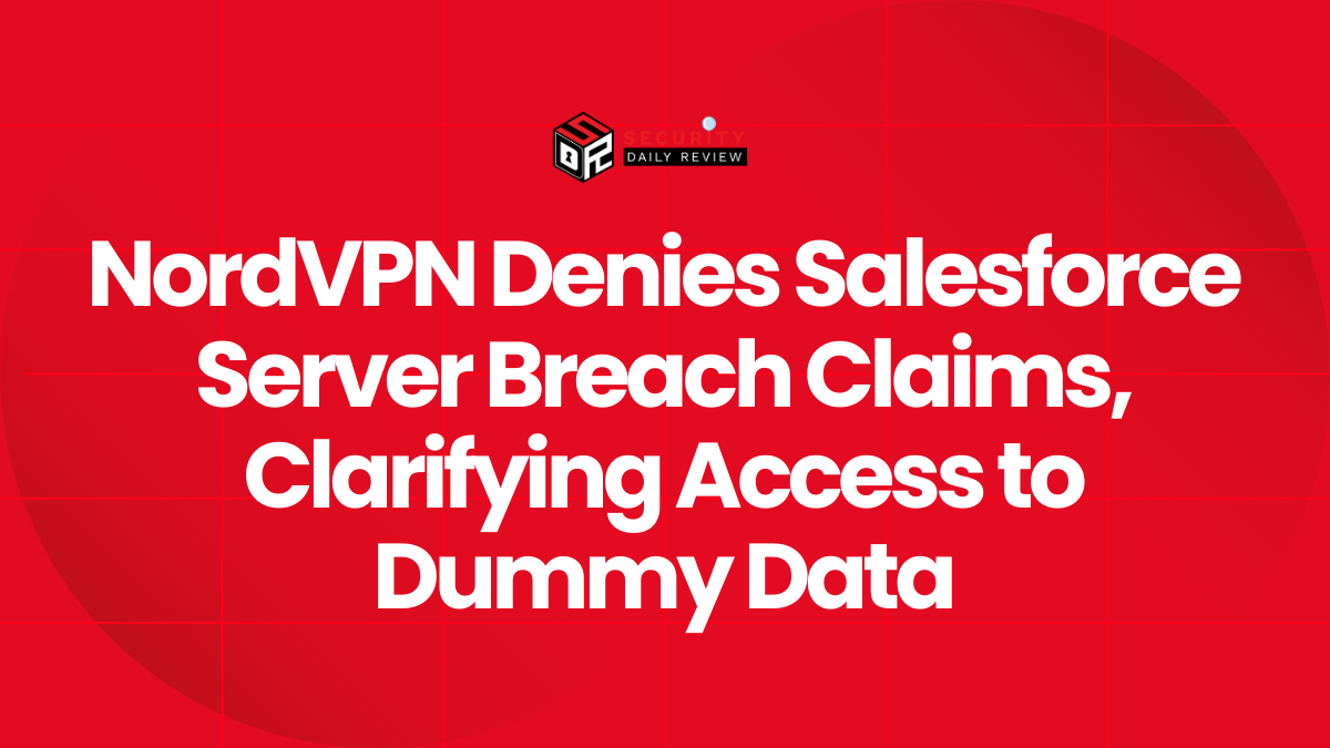 NordVPN Denies Salesforce Server Breach Claims, Clarifying Access to Dummy Data