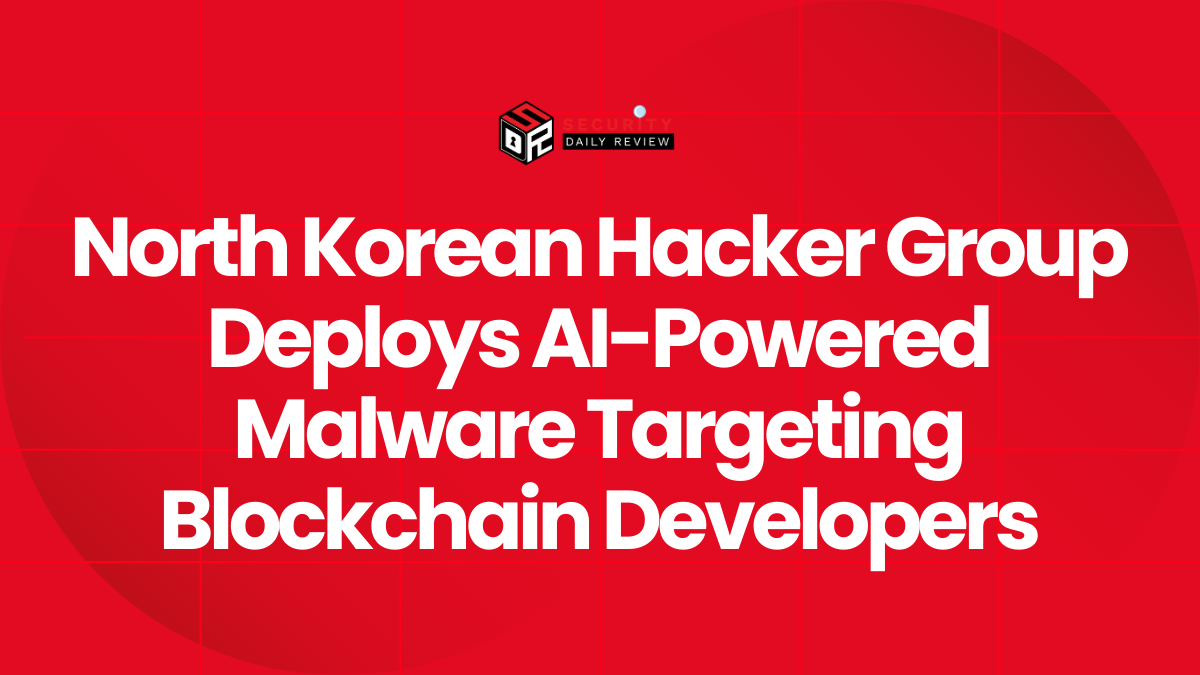 North Korean Hacker Group Deploys AI-Powered Malware Targeting Blockchain Developers