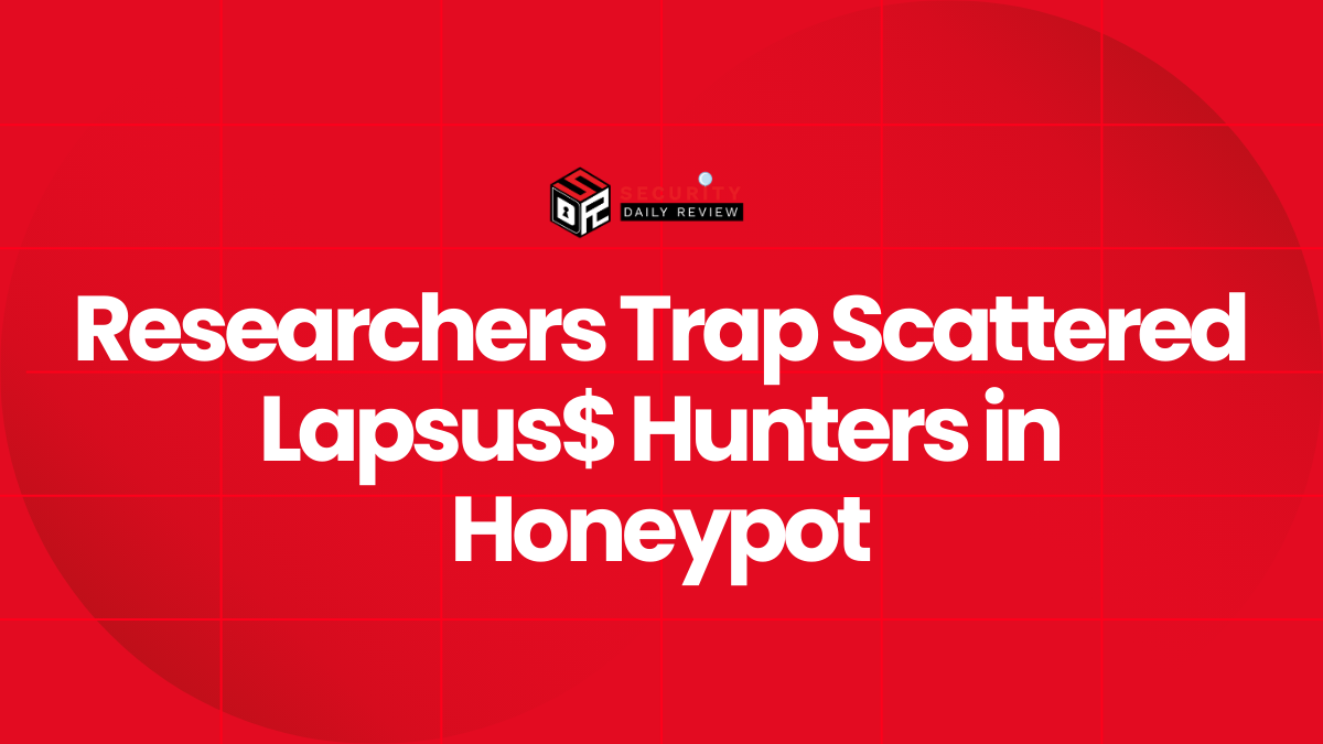 Researchers Trap Scattered Lapsus$ Hunters in Honeypot