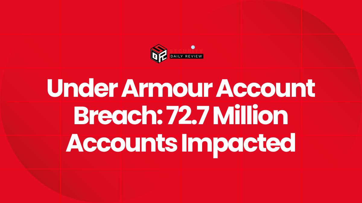 Under Armour Account Breach 72.7 Million Accounts Impacted