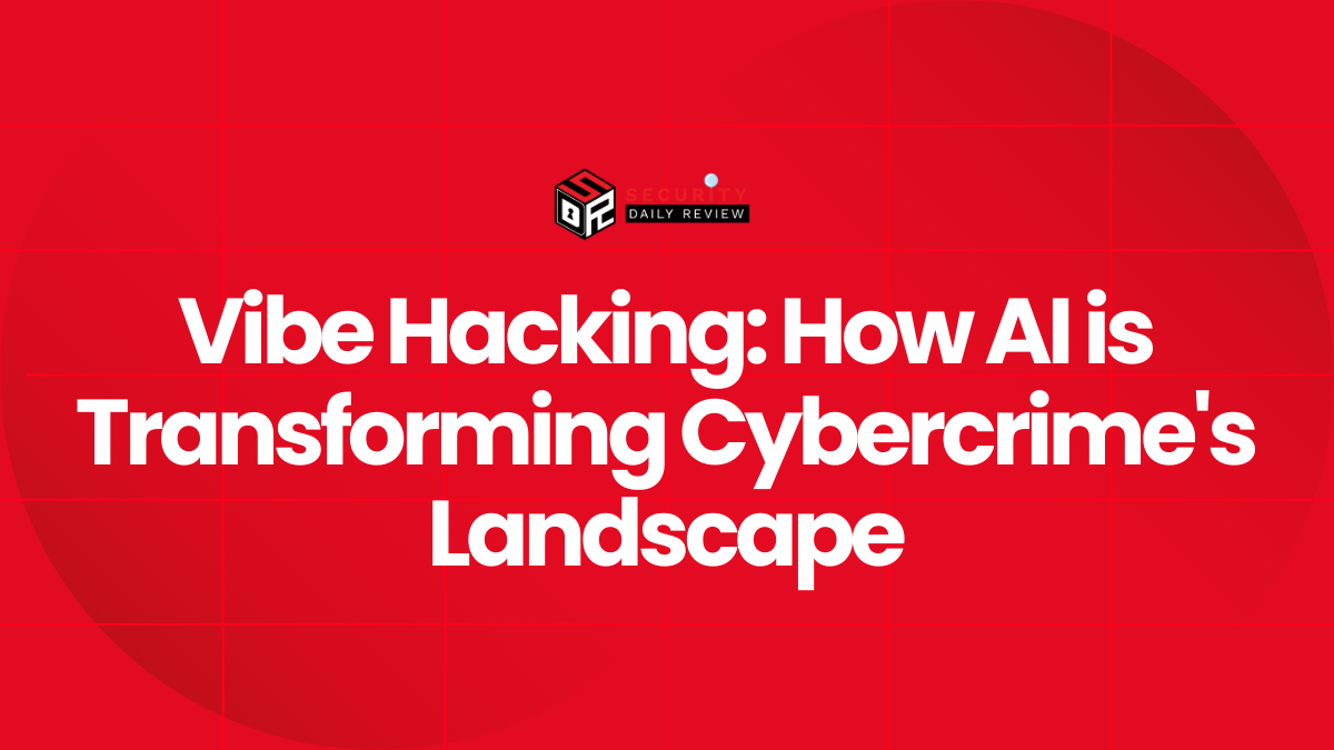 Vibe Hacking How AI is Transforming Cybercrime's Landscape