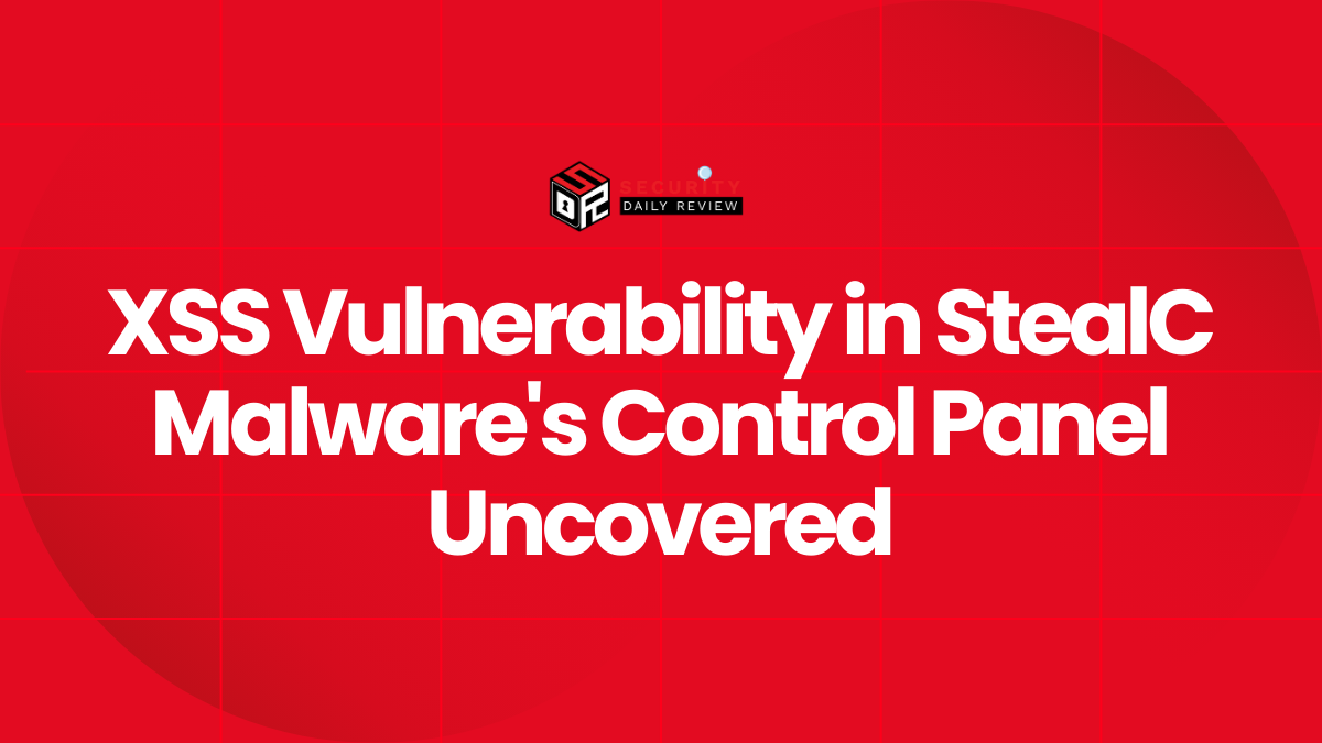 XSS Vulnerability in StealC Malware's Control Panel Uncovered