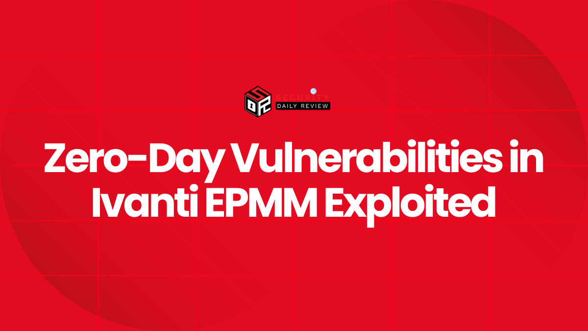 Zero-Day Vulnerabilities in Ivanti EPMM Exploited