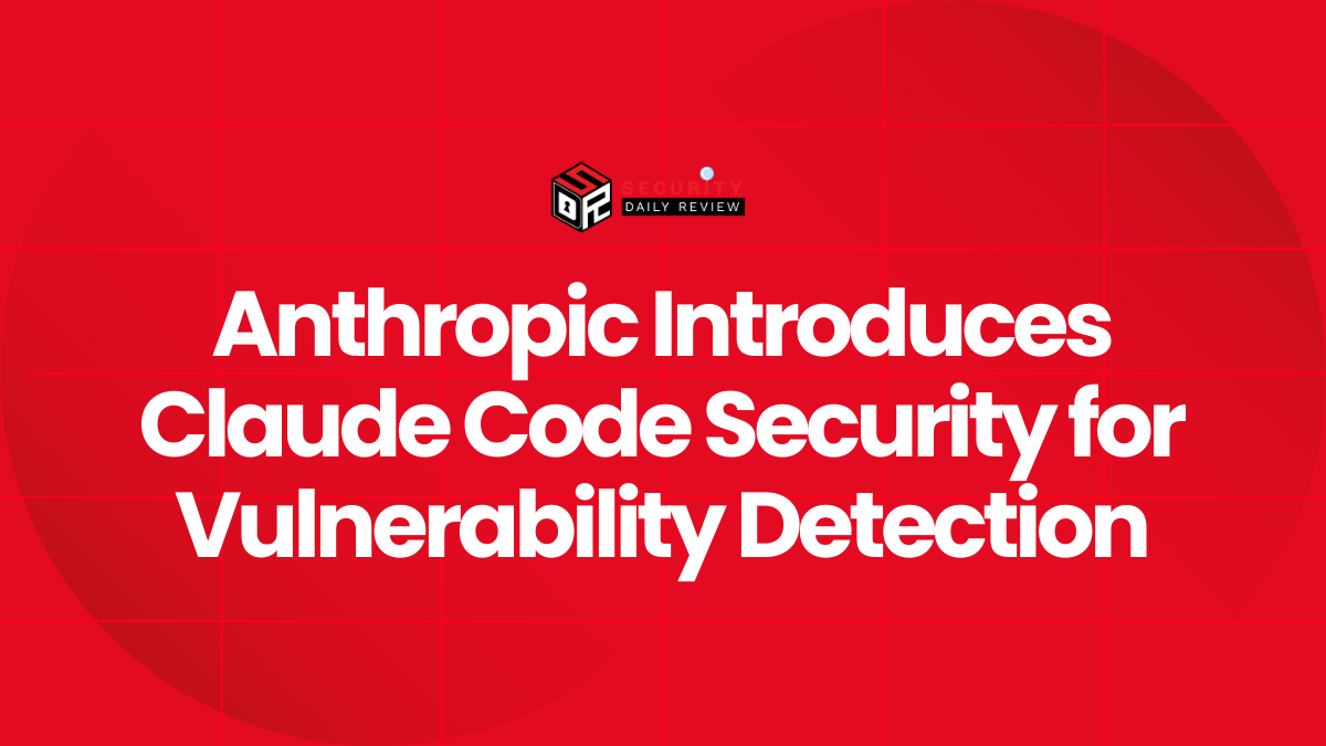 Anthropic Introduces Claude Code Security for Vulnerability Detection