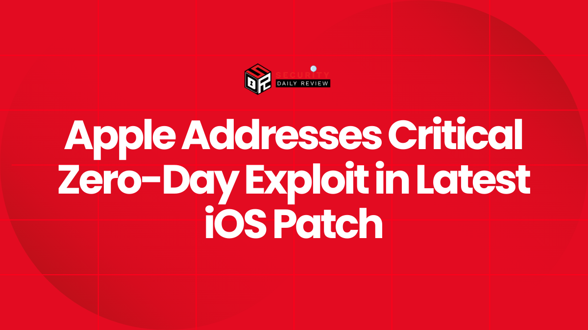 Apple Addresses Critical Zero-Day Exploit in Latest iOS Patch
