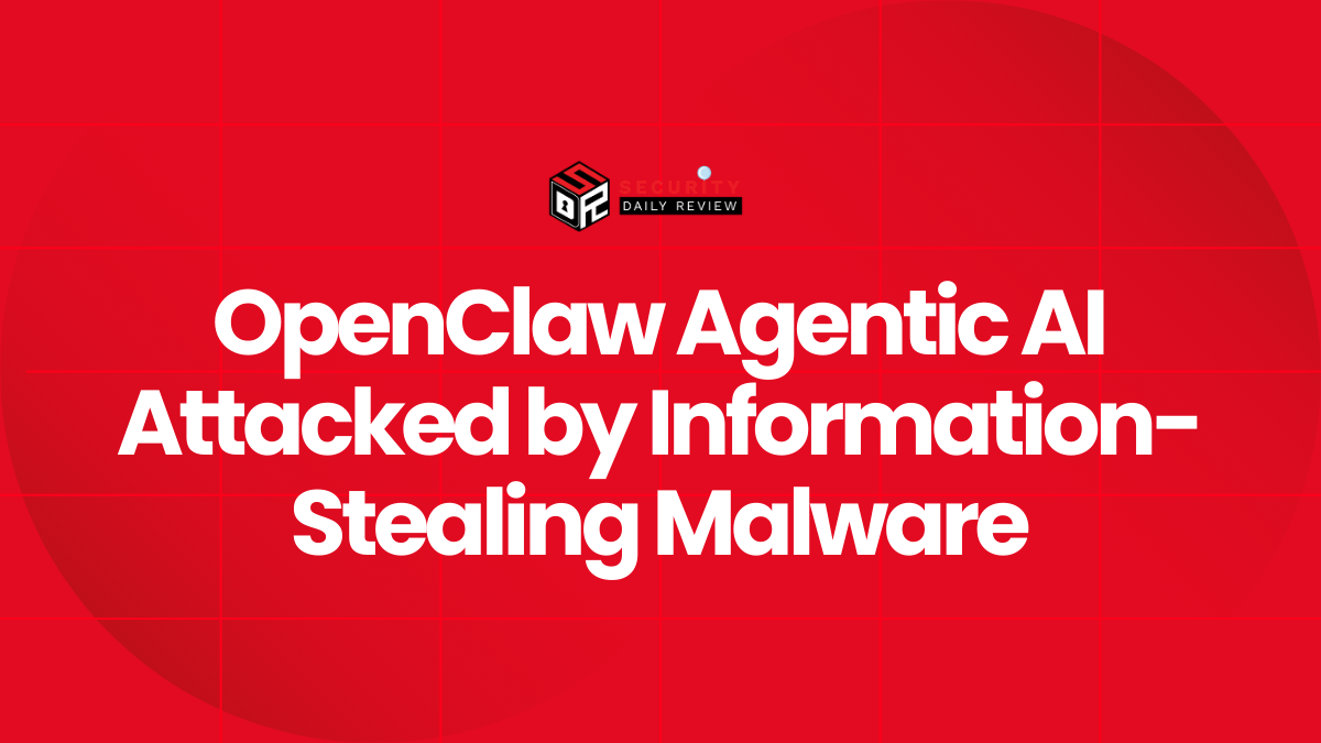 OpenClaw Agentic AI Attacked by Information-Stealing Malware