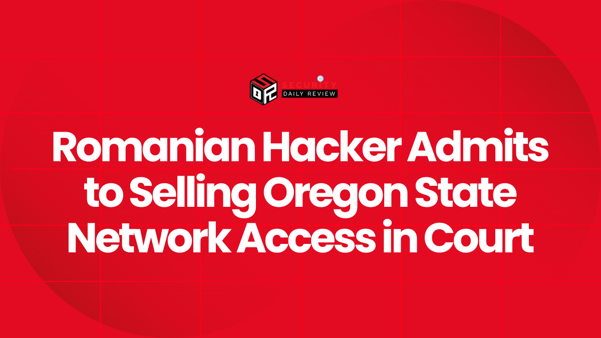 Romanian Hacker Admits to Selling Oregon State Network Access in Court