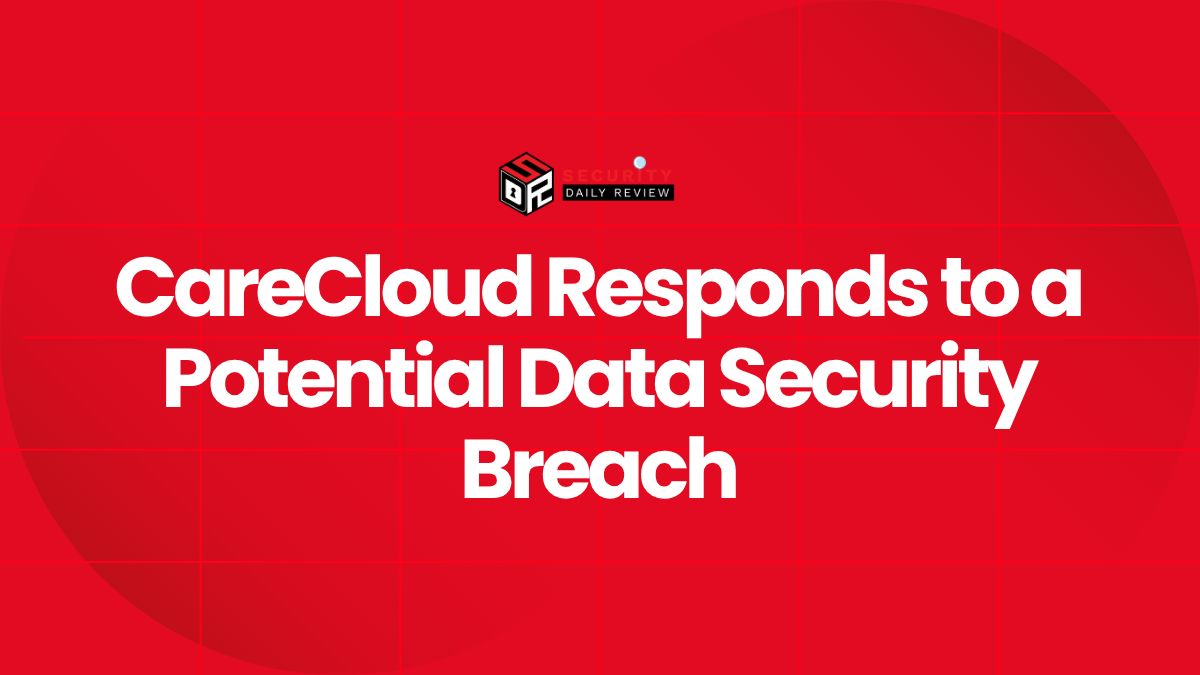CareCloud Responds to a Potential Data Security Breach