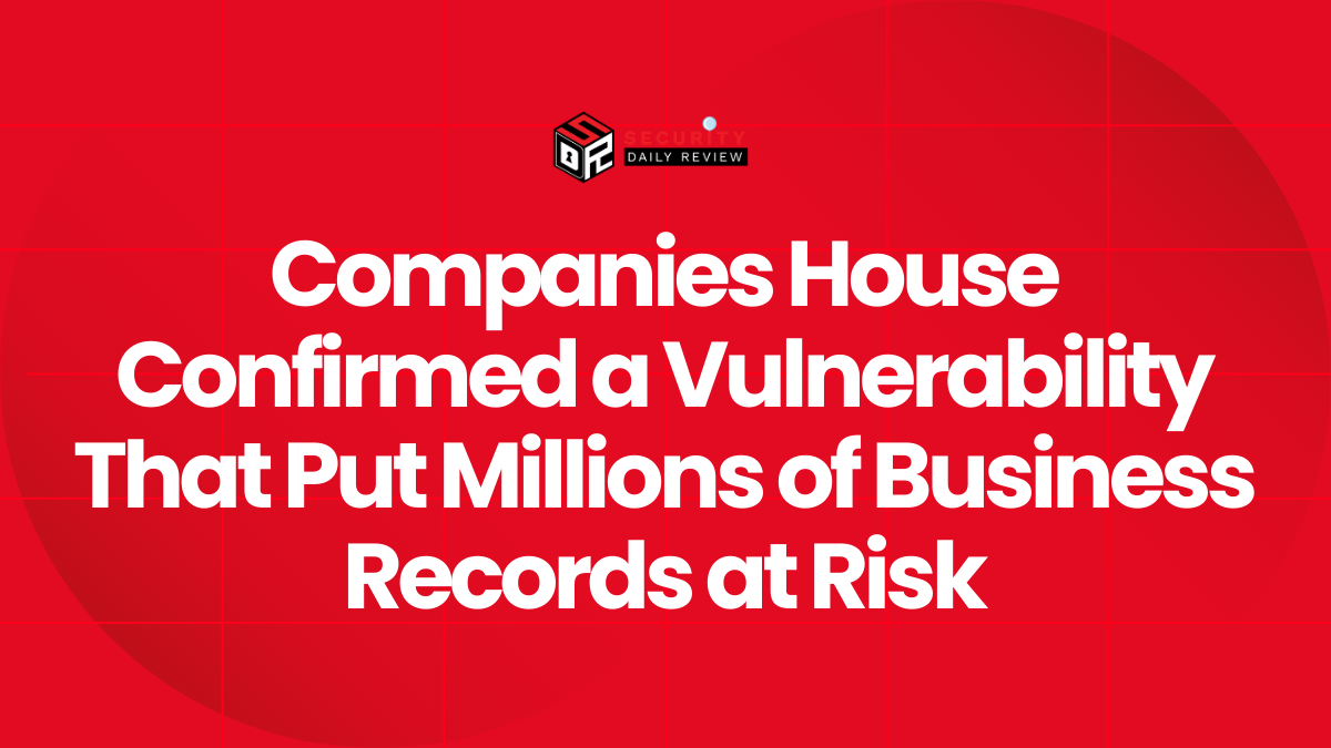 Companies House Confirmed a Vulnerability That Put Millions of Business Records at Risk