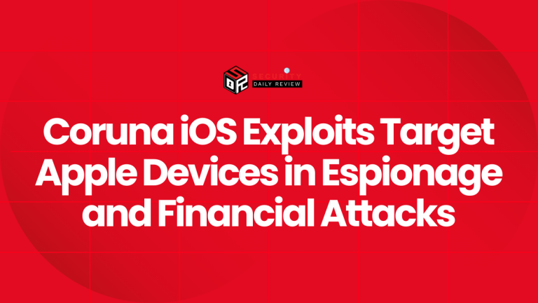 Coruna iOS Exploits Target Apple Devices in Espionage and Financial ...