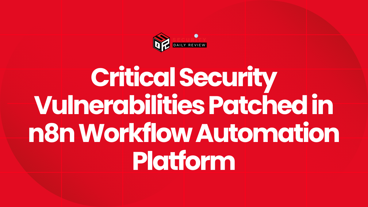 Critical Security Vulnerabilities Patched in n8n Workflow Automation Platform