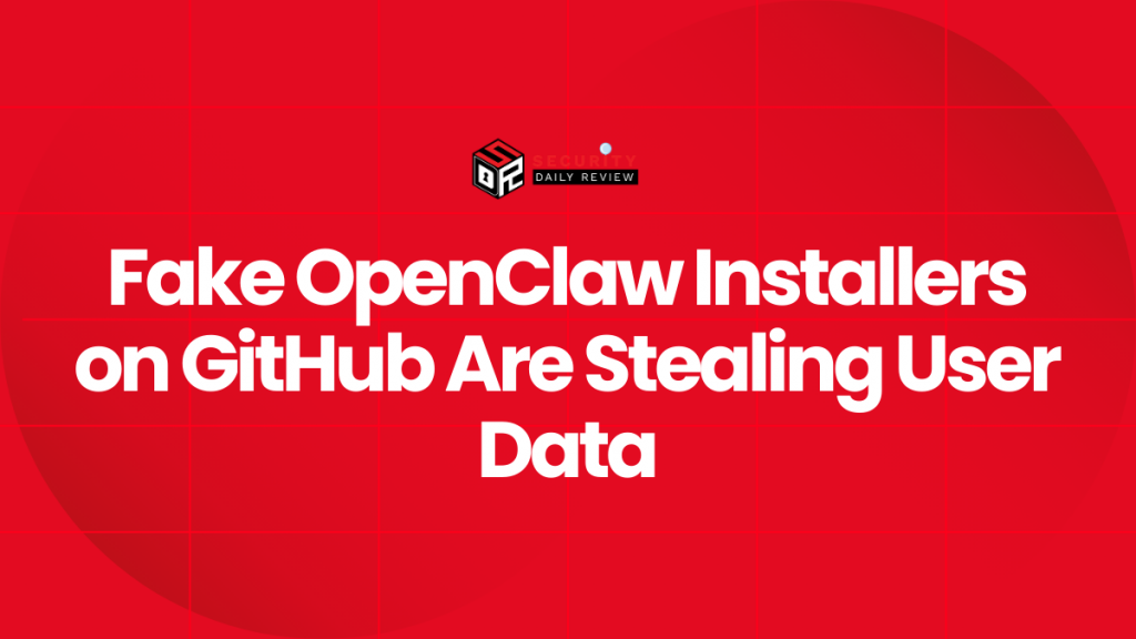 Fake OpenClaw Installers on GitHub Are Stealing User Data - Cybersecurity