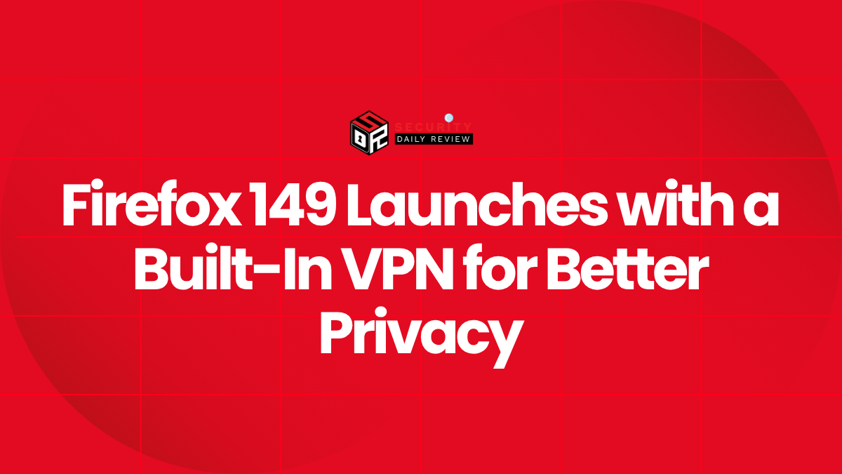 Firefox 149 Launches with a Built-In VPN for Better Privacy