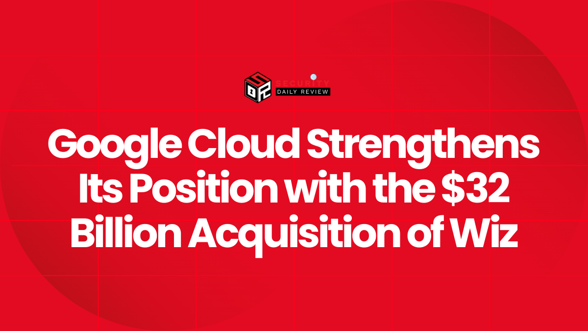 Google Cloud Strengthens Its Position with the $32 Billion Acquisition of Wiz