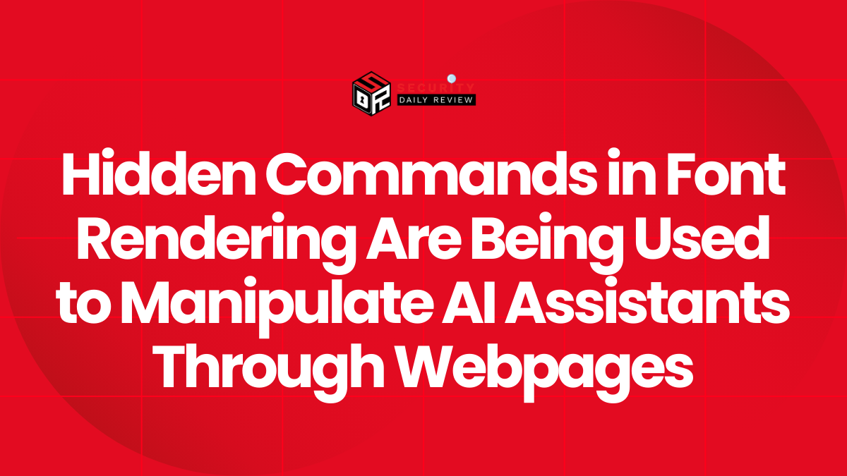 Hidden Commands in Font Rendering Are Being Used to Manipulate AI Assistants Through Webpages
