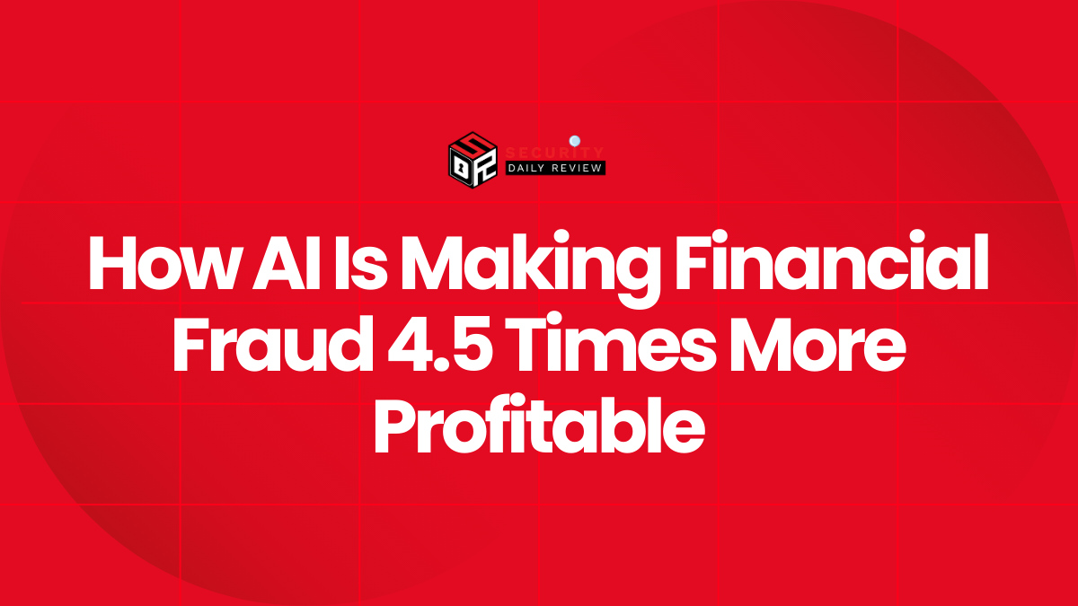 How AI Is Making Financial Fraud 4.5 Times More Profitable
