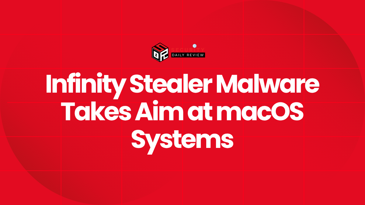 Infinity Stealer Malware Takes Aim at macOS Systems