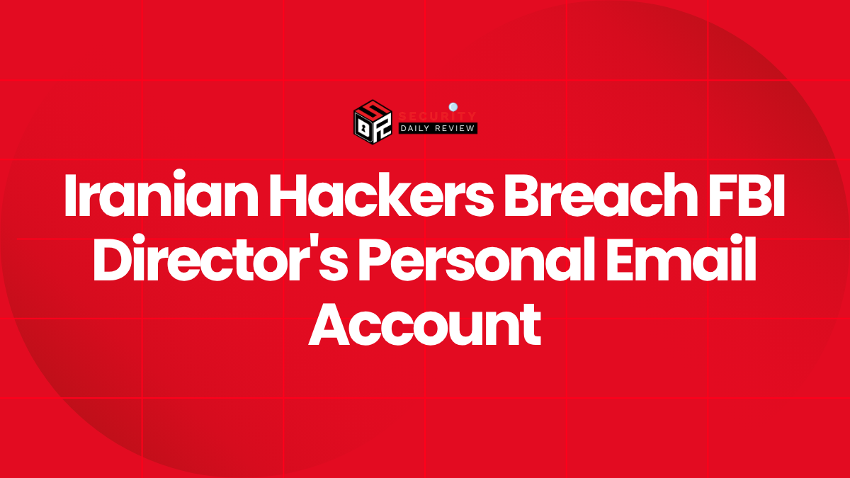 Iranian Hackers Breach FBI Director's Personal Email Account