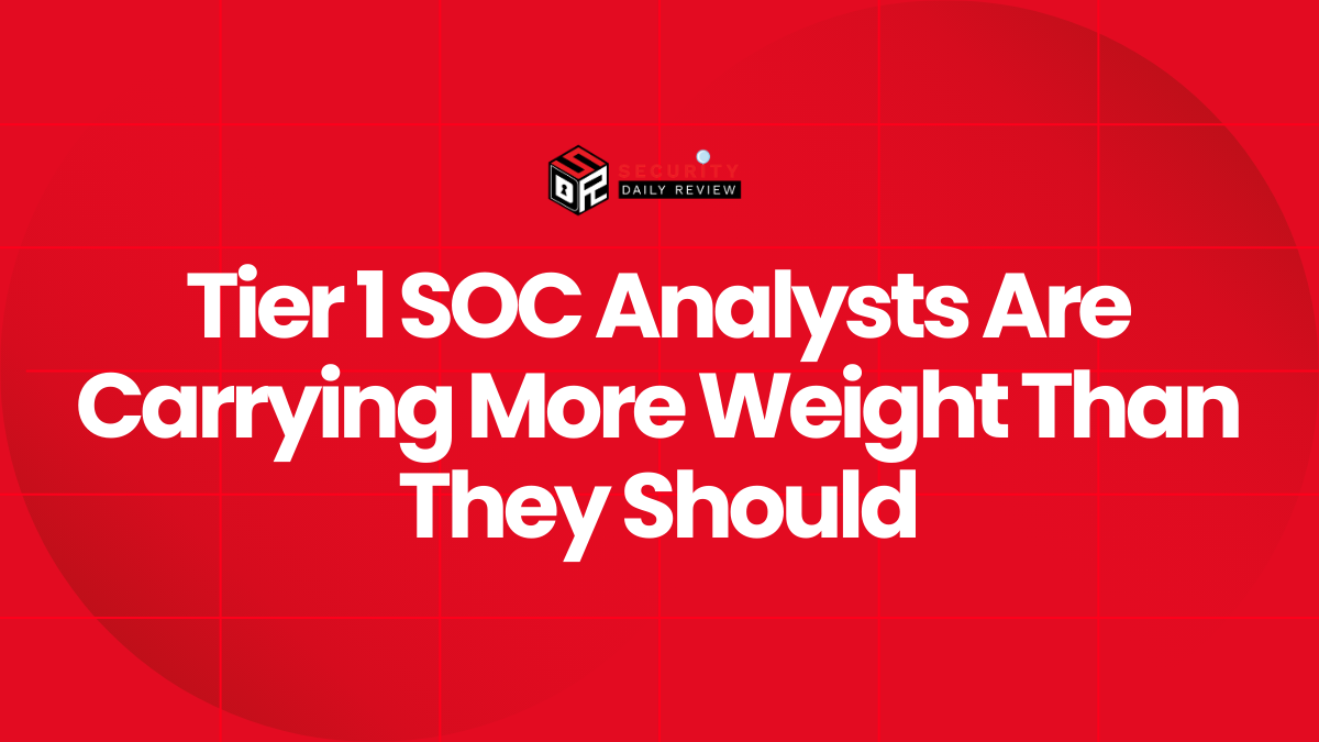 Tier 1 SOC Analysts Are Carrying More Weight Than They Should