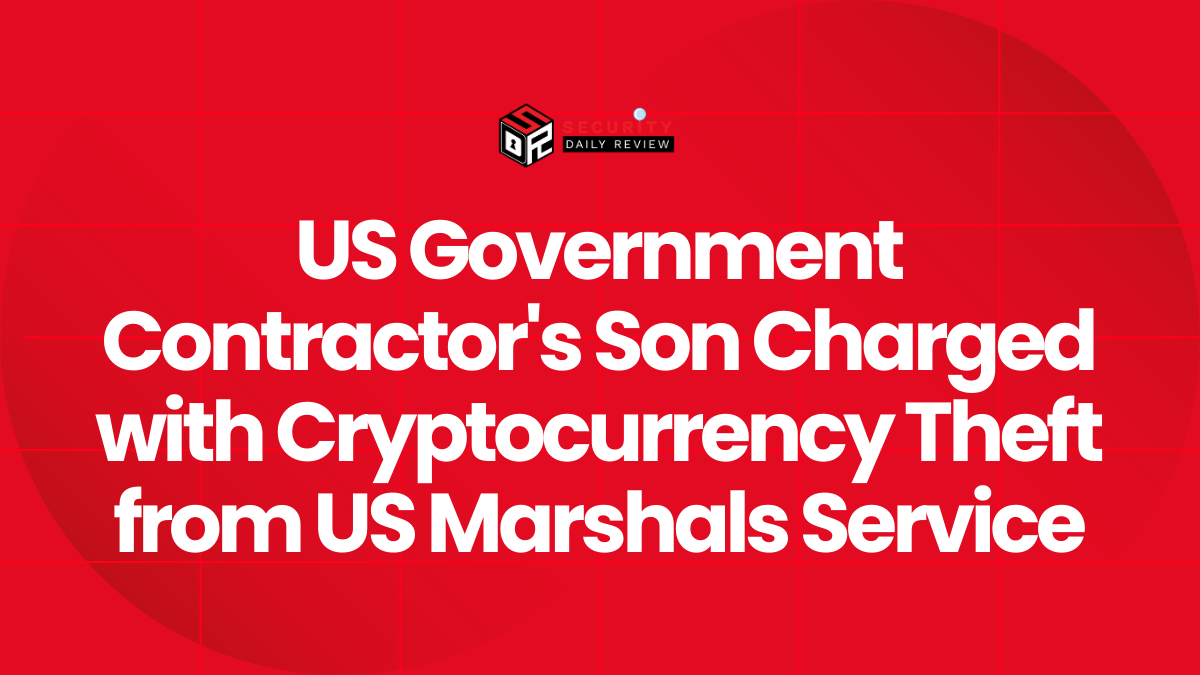 US Government Contractor's Son Charged with Cryptocurrency Theft from US Marshals Service
