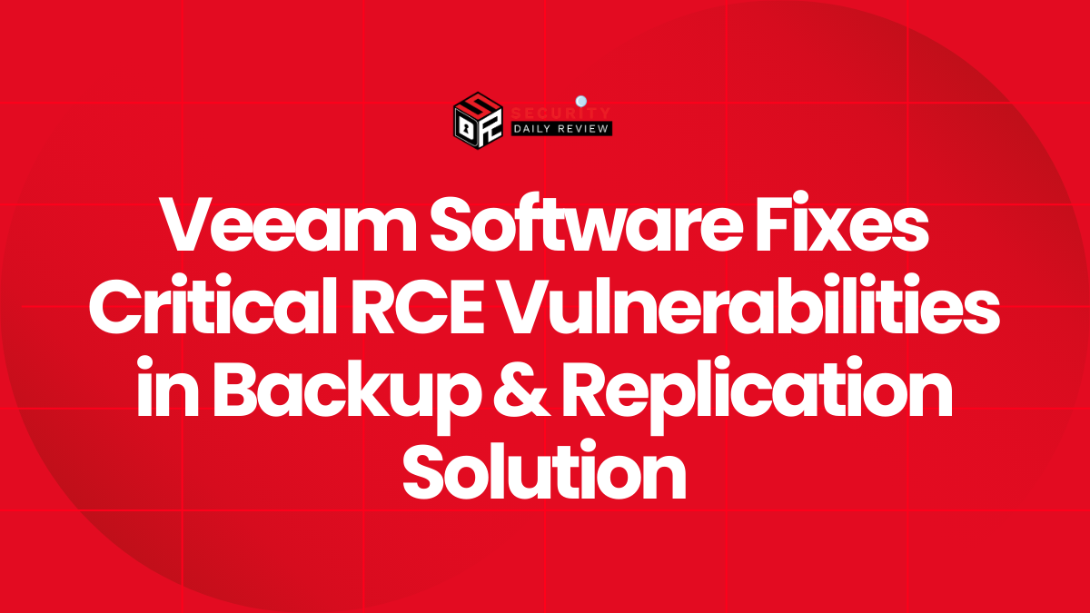 Veeam Software Fixes Critical RCE Vulnerabilities in Backup & Replication Solution