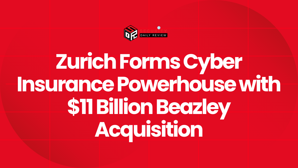Zurich Forms Cyber Insurance Powerhouse with $11 Billion Beazley Acquisition